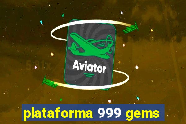 plataforma 999 gems